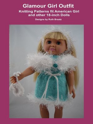 cover image of Glamour Girl Outfit, Knitting Patterns fit American Girl and other 18-Inch Dolls
